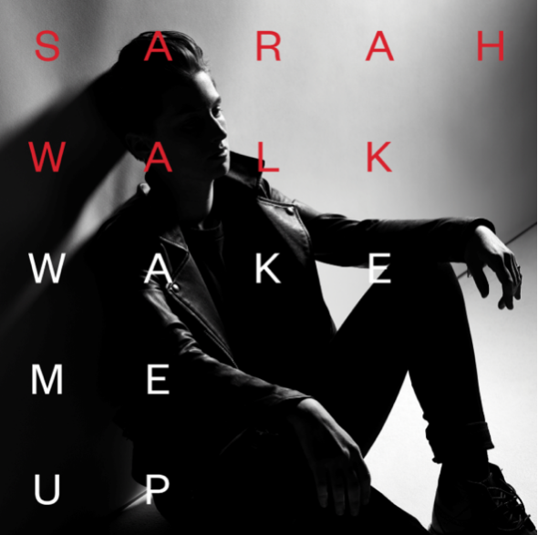 SARAH WALK COMPARTE NUEVO SENCILLO 'WAKE ME UP' en MUSICA.  Chicas Rockeras!