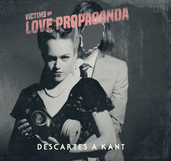 DESCARTES A KANT regresan con 'Victims of Love Propaganda' en MUSICA.  Chicas Rockeras!