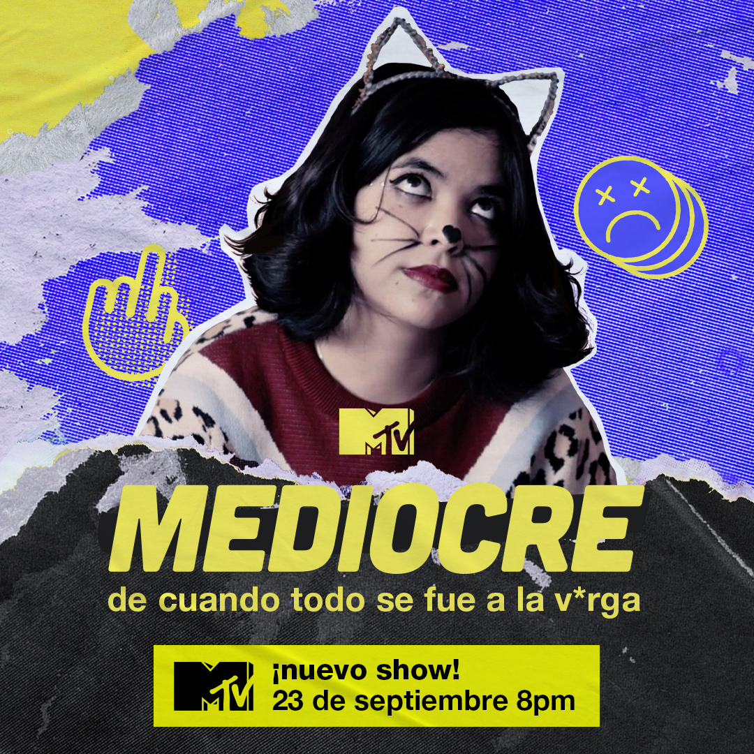 MTV LATINOAMÉRICA presenta su nueva serie juvenil  'MEDIOCRE' en ENTRETENIMIENTO.  Chicas Rockeras!