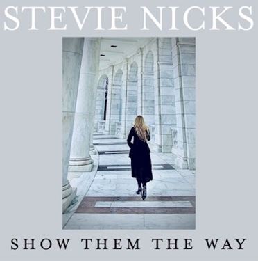 STEVIE NICKS lanza su nuevo sencillo 'SHOW THEM THE WAY' en MUSICA.  Chicas Rockeras!