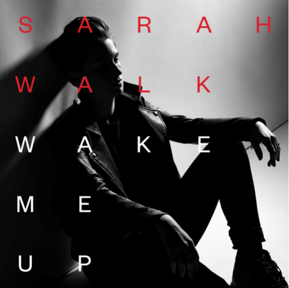 SARAH WALK COMPARTE NUEVO SENCILLO 'WAKE ME UP'