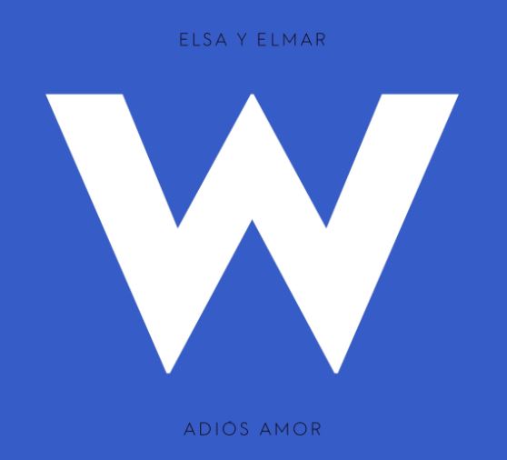 W HOTELS anuncia a  ELSA Y ELMAR, como la nueva selección de W RECORDS